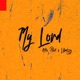 My Lord feat Lilmizzy Single