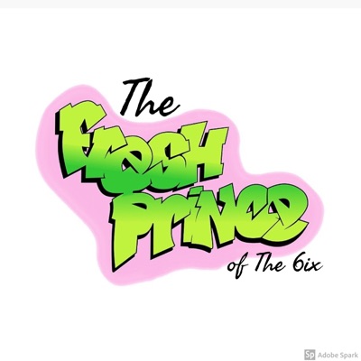 The Fresh Prince of the 6ix - Single