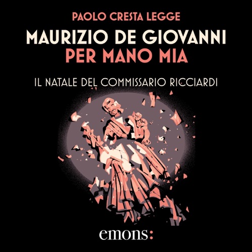Per mano mia - Il Natale del commissario Ricciardi: Il commissario Ricciardi, Vol. 5 cover