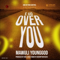 Ego Over You - Single - Mawuli Younggod