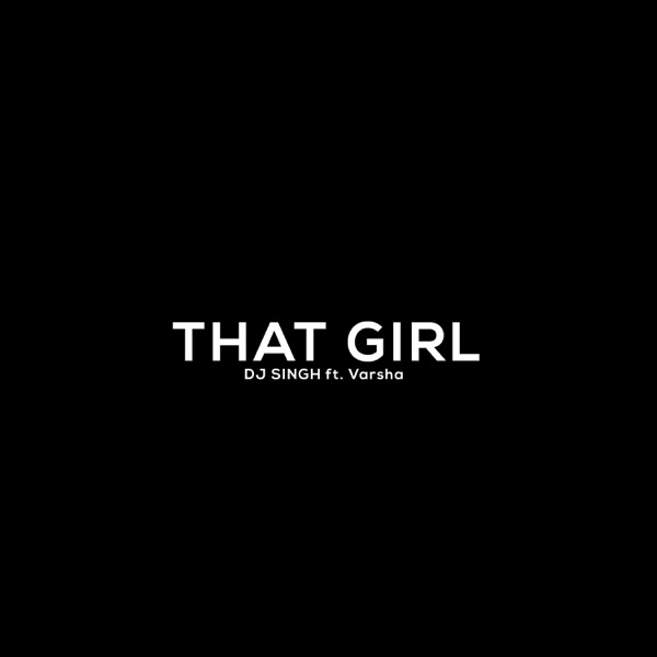 That Girl (feat. Varsha)