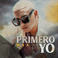 Primero Yo - Single - Max