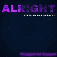 Alright (Slowed Version) - Single - Tyler Mars & Abraxaz