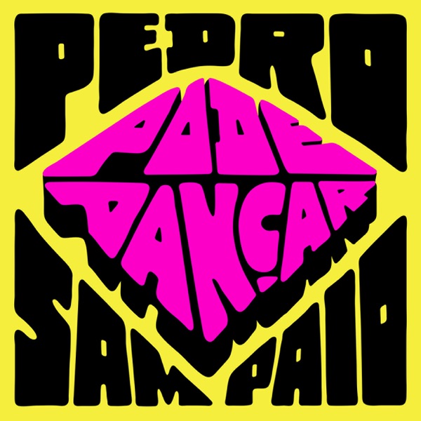 PODE DANÇAR - Single - PEDRO SAMPAIO