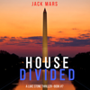 House Divided (A Luke Stone Thriller—Book 7) - Jack Mars