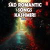 Sad Romantic Songs - Kashmiri, Vol. 1