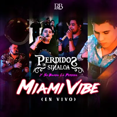 Miami Vibe - Single - Los Perdidos de Sinaloa