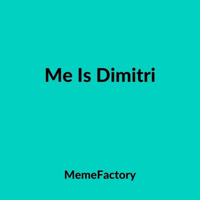 Bdcmbio - Me Is Dimitri