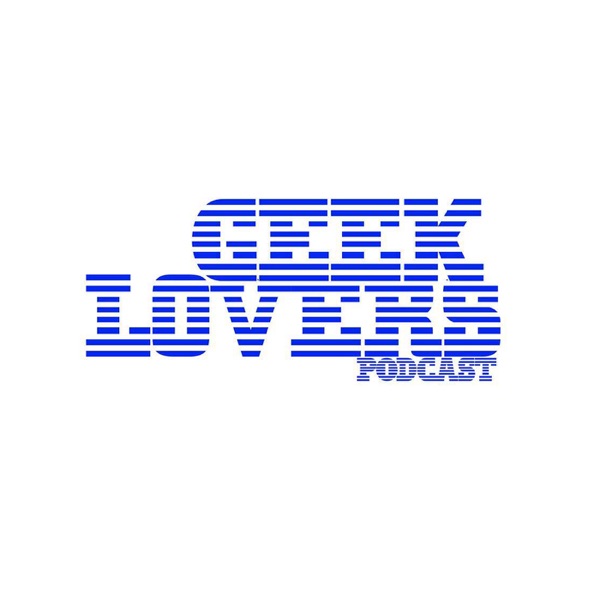 Geek Lovers Podcast cover