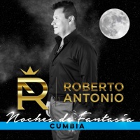 Noches de Fantasía (Versión Cumbia) - Single - Roberto Antonio