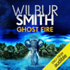 Ghost Fire (Unabridged) - Wilbur Smith