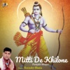 Mitti De Khilone - Single