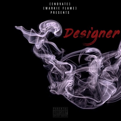 Designer (feat. Markie Flame) - Single
