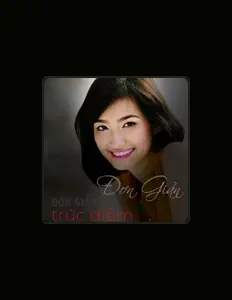 Listen to Trúc Diễm, watch music videos, read bio, see tour dates & more!