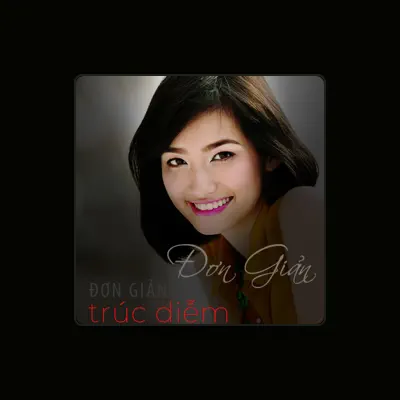 Listen to Trúc Diễm, watch music videos, read bio, see tour dates & more!