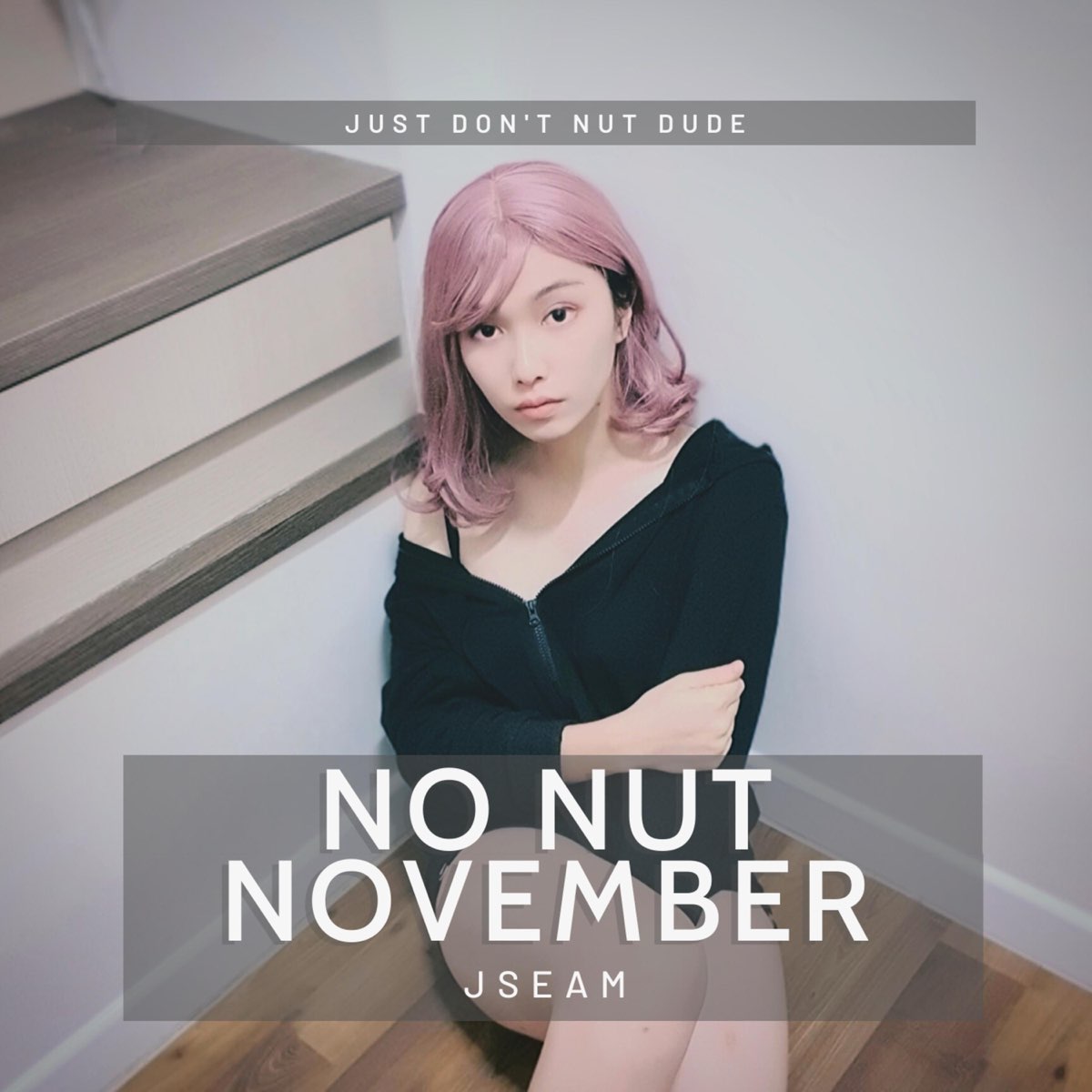 No Nut November - Single - Album by Jseam - Apple Music