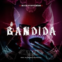 BANDIDA - Single - Indiscusso veneno