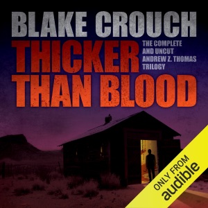 Thicker Than Blood: The Complete Andrew Z. Thomas Trilogy  (Unabridged)