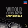 Witold Lutoslawski: Symphony No. 3
