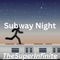 Subway Night - TheSuperInfinite lyrics