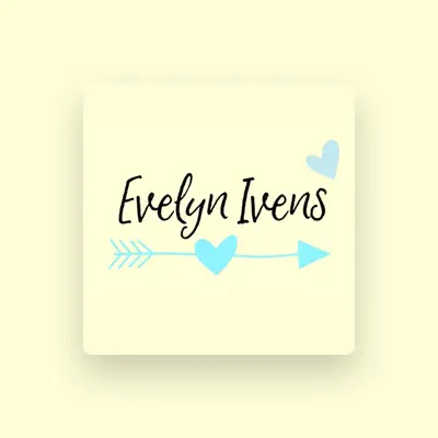 Listen to Evelyn Ivens, watch music videos, read bio, see tour dates & more!
