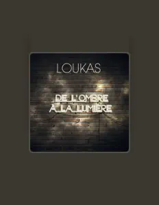 聆聽 Loukas、觀看音樂影片、閱讀小傳、查看巡演日期等！