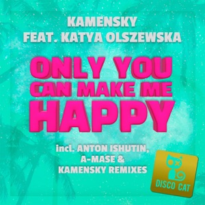 Only You Can Make Me Happy (feat. Katya Olszewska)