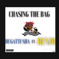 Chasing the Bag (feat. Renzo) - Single - Bugatti Sha