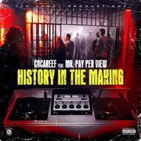 History in the Making (feat. Mr. Pay Per View) - Single - Cocareef