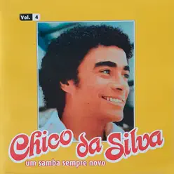 Um Samba Sempre Novo, Vol. 4 - Chico da Silva