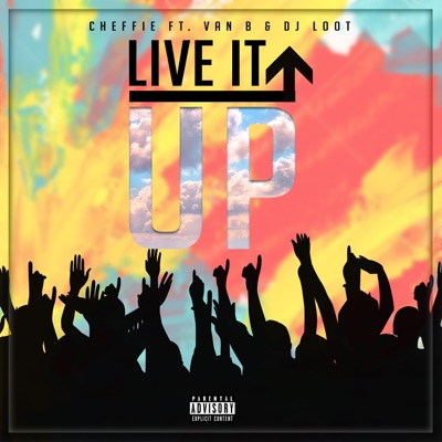 Live It Up (feat. Van B & Djloot) - Single