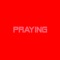 Praying (feat. Praxi) - Lil Pxz lyrics