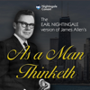As a Man Thinketh (Unabridged) - Earl Nightingale & James Allen