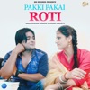 Pakki Pakai Roti - Single