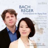 Bach-Reger: Transcriptions for Piano Duet (Brandenburg Concertos Nos. 1-6, Toccata and Fugue, Passacaglia & Prelude and Fuge) artwork