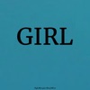 Kayla Maren - Girl (feat. Alexa J Morris)