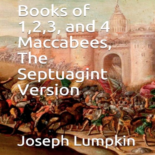 Books of 1, 2, 3, and 4 Maccabees, The Septuagint Version (Unabridged) cover