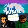 Wabaal (feat. Hashim Nawaz) - Single