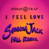 Indian Trap - I feel love (smokin' jack hill remix)