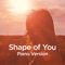 Shape of You (Piano Version) artwork