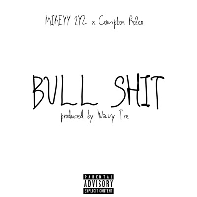 BullShit (feat. Compton Ro2co) - Single
