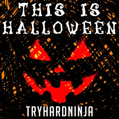 This Is Halloween - Single - Tryhardninja