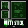 Dirty Stick - Single