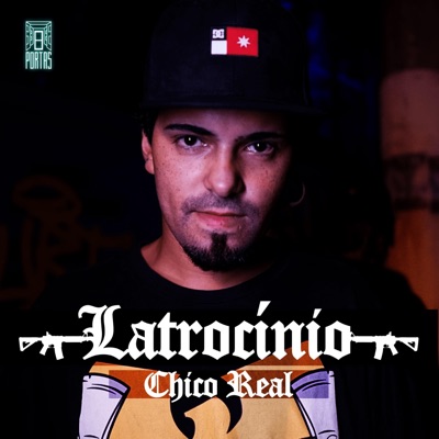Latrocínio (feat. Chico Real) - Single