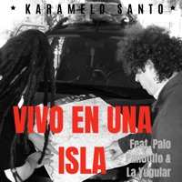 Vivo En Una Isla (Extended Version) [feat. Palo Pandolfo & La Yugular] - Single - Karamelo Santo