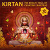 Kirtan: The Bhakti Yoga of Chanting Mantras - Various Artists