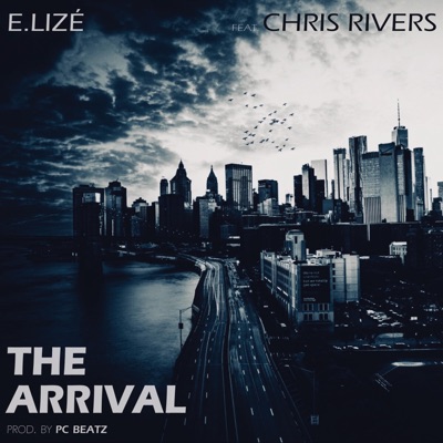 The Arrival (feat. Chris Rivers) - Single