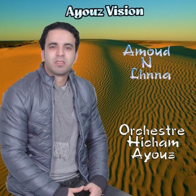 Song - Hayagh Niwrrid Dagh - Orchestre Hicham Ayouz