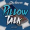 Pillow Talk - Jay Huncho lyrics