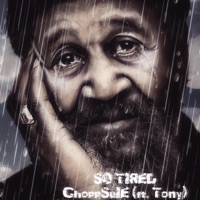 So Tired (feat. Tony) - Single - ChoppSuie